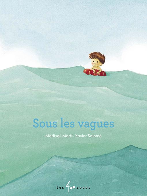 Title details for Sous les vagues by Meritxell Mart - Available